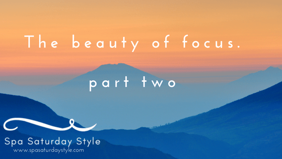 The beauty of focus part two